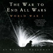 The War to End All Wars World War I, Paperback