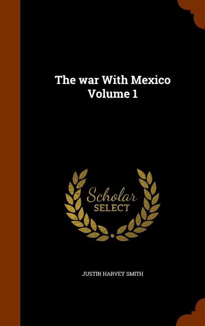 The War with Mexico Volume 1 (Hardcover)