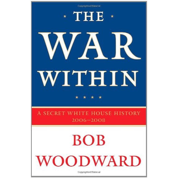 Pre-Owned The War Within: A Secret White House History 2006-2008 (Hardcover) 1416558977 9781416558972