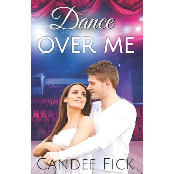 The Wardrobe Dinner Theater: Dance Over Me (Paperback)