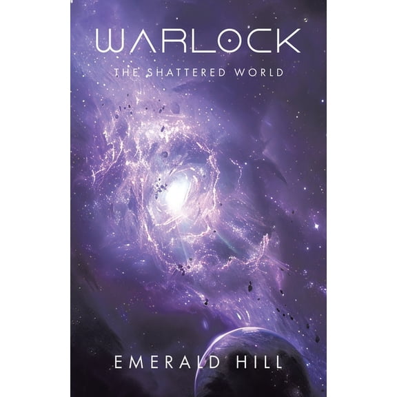 The Warlock Saga Warlock: The Shattered World, Book 1, (Paperback)