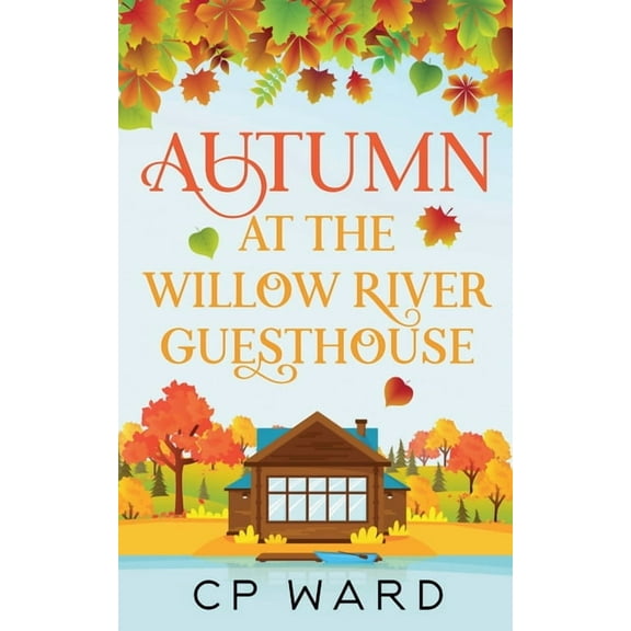 The Warm Days of Autumn Autumn at the Willow River Guesthouse, Book 2, (Paperback)