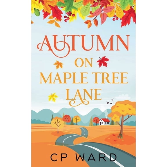 The Warm Days of Autumn Autumn on Maple Tree Lane, (Paperback)
