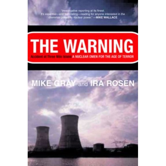 Pre-Owned The Warning: Accident at Three Mile Island (Paperback) 0393324699 9780393324693