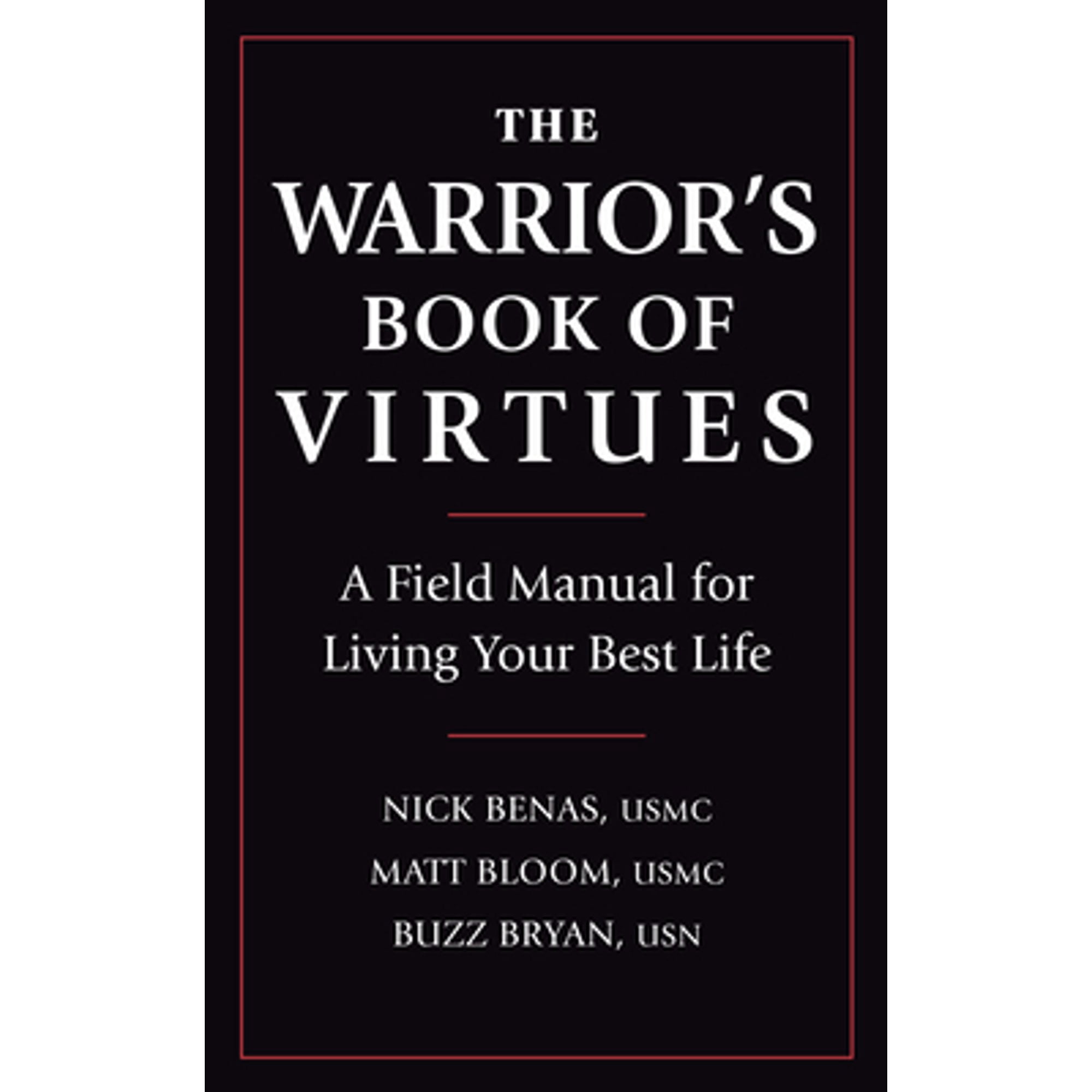Pre-Owned The Warrior's Book of Virtues: A Field Manual for Living Your Best Life (Hardcover) 1578268079 9781578268078