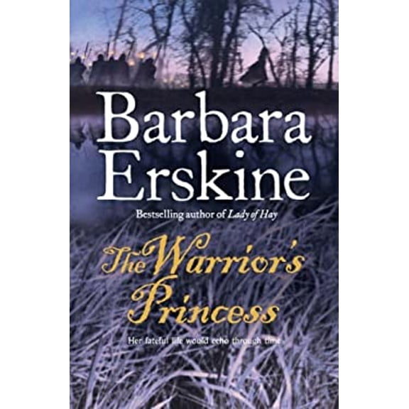 Pre-Owned The Warrior’s Princess: Uncover hidden secrets in this Celtic historical fiction novel from Sunday Times bestselling author Barbara Erskine! (Paperback) 0007174292 9780007174294