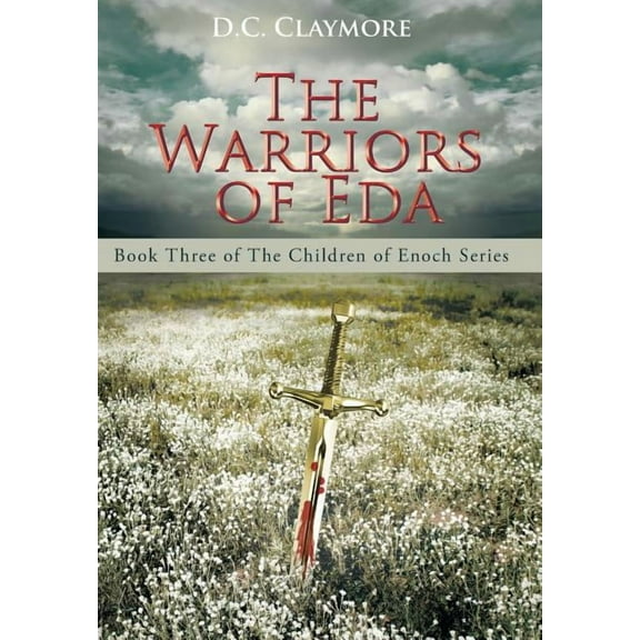 The Warriors of Eda : Book Three of The Children of Enoch Series (Hardcover)
