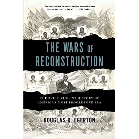 Pre-Owned The Wars of Reconstruction: The Brief, Violent History of America's Most Progressive Era (Paperback) 1608195732 9781608195732