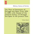 thumbnail image 1 of The Wars of Succession of Portugal and Spain from 1826 to 1840 (Paperback), 1 of 1