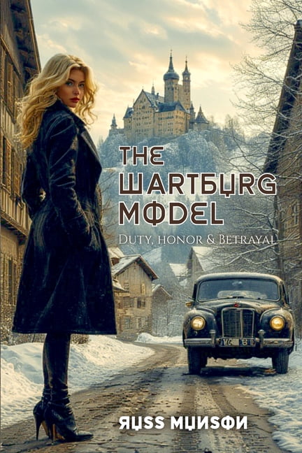 The Wartburg Model: Truth, Honor &amp; Betrayal, (Paperback)