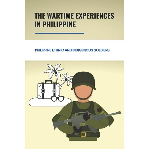 The Wartime Experiences In Philippine (Paperback)