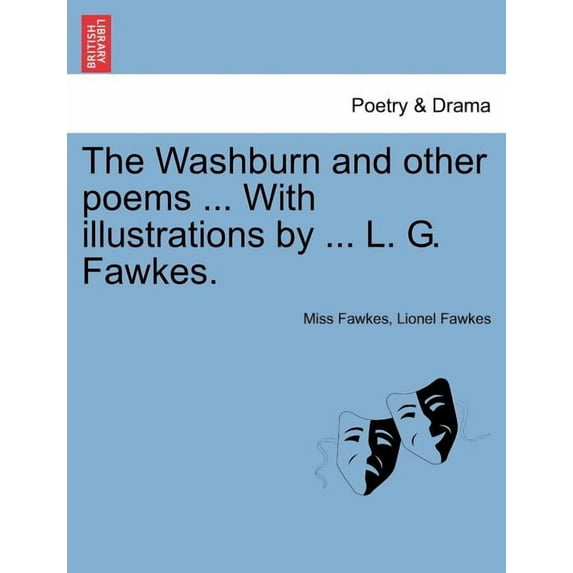 The Washburn and Other Poems ... with Illustrations by ... L. G. Fawkes.