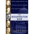 thumbnail image 1 of Pre-Owned The Washington War: Fdr's Inner Circle and the Politics of Power That Won World War II (Hardcover) 0345547586 9780345547583, 1 of 1