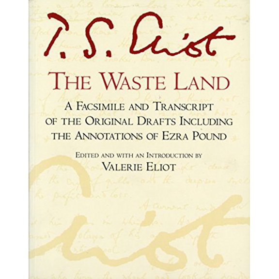 Pre-Owned The Waste Land: A Facsimile and Transcript of the Original Drafts Including the Annotations of Ezra Pound (A Harvest Special) (Paperback) 0156948702 9780156948708