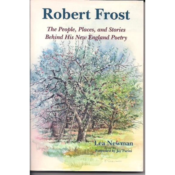 Pre-Owned Robert Frost: The People, Places, and Stories Behind His New England Poetry (Paperback) 1881535398 9781881535393
