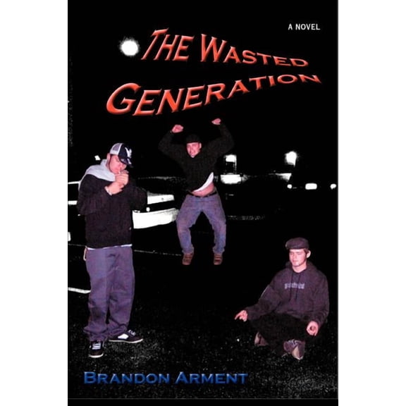 The Wasted Generation