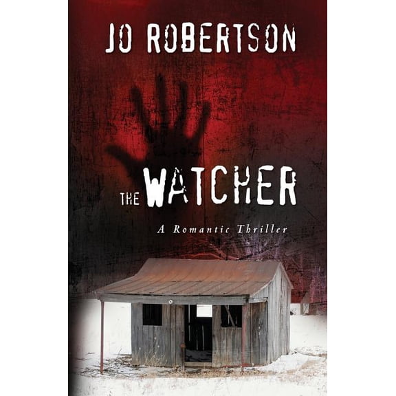 The Watcher: A Romantic Thriller
