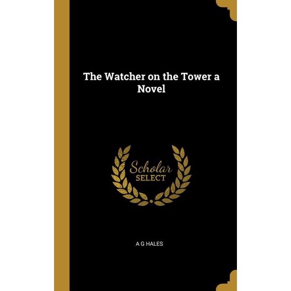 The Watcher on the Tower a Novel (Hardcover)