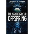 thumbnail image 1 of The Watchers of Ur: Offspring Paperback, 1 of 1