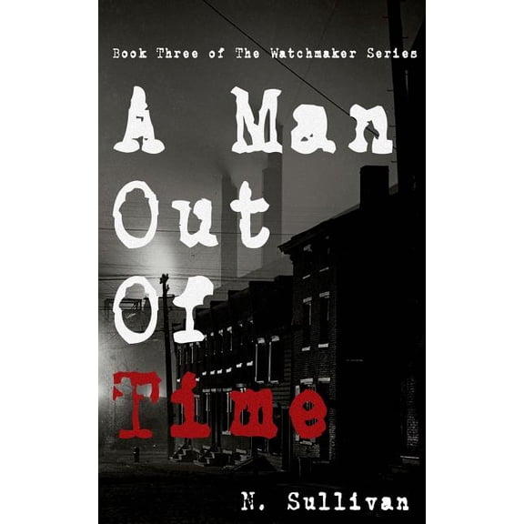 The Watchmaker: A Man Out of Time (Paperback)