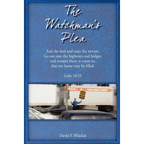 The Watchman's Plea, (Paperback)