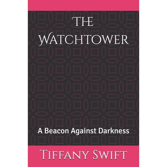 The Watchtower: A Beacon Against Darkness, (Paperback)