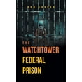 thumbnail image 1 of The Watchtower Federal Prison, (Paperback), 1 of 1