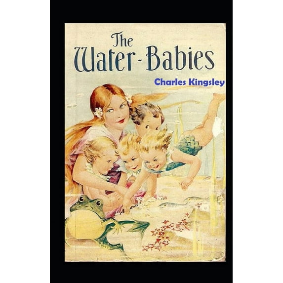 The Water-Babies: (illustrated edition) (Paperback)
