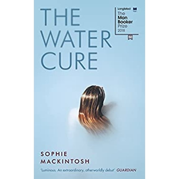 Pre-Owned The Water Cure: for fans of Hot Milk, The Girls and The Handmaid's Tale (Hardcover) 0241334748 9780241334744