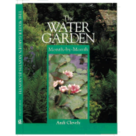 Pre-Owned The Water Garden: Month-By-Month (Paperback 9780715308318) by Andi Clevely