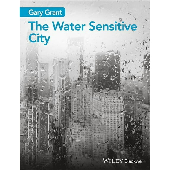 The Water Sensitive City, (Paperback)