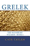 The Waterbury Wizards: Grelek (Paperback)
