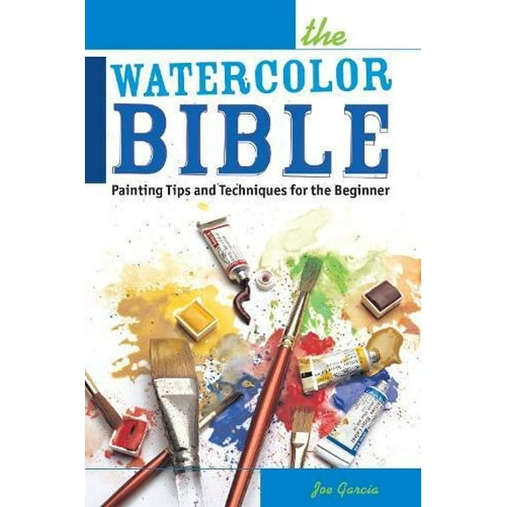 Pre-Owned The Watercolor Bible: Painting Tips and Techniques for the Beginner (Paperback) 1440328846 9781440328848