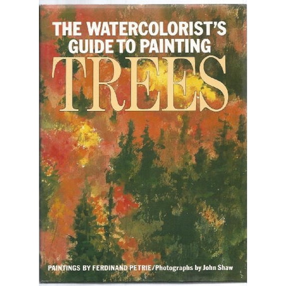 Pre-Owned The Watercolorist's Guide to Painting Trees (Hardcover) 0823021599 9780823021598