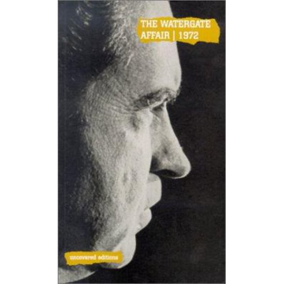 Pre-Owned The Watergate Affair, 1972: The Resignation of President Richard M. Nixon (Uncovered Editions) (Paperback) 0117027472 9780117027473