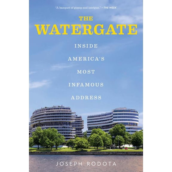 The Watergate: Inside America's Most Infamous Address, (Paperback)