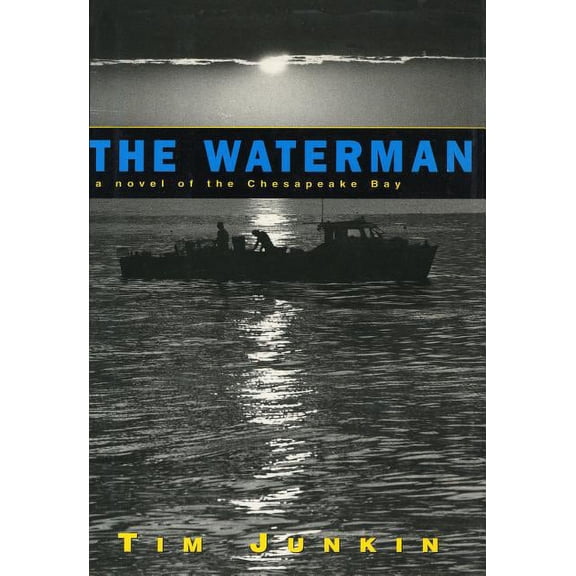 Waterman: A Novel of the Chesapeake Bay, (Paperback)