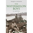 thumbnail image 1 of The Watermelon Boys, (Paperback), 1 of 1