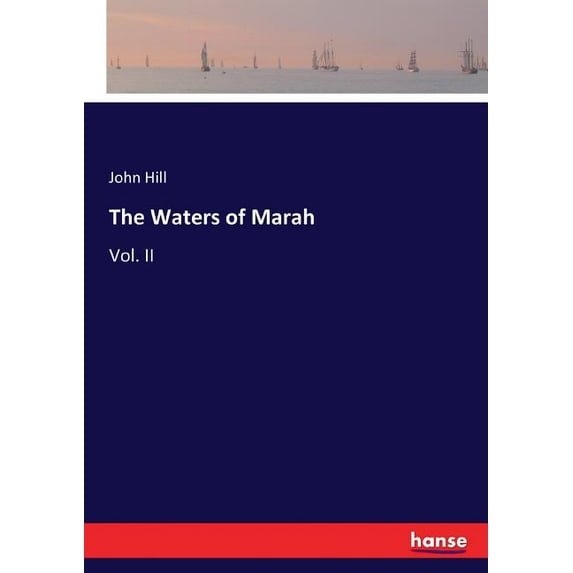 The Waters of Marah: Vol. II, (Paperback)
