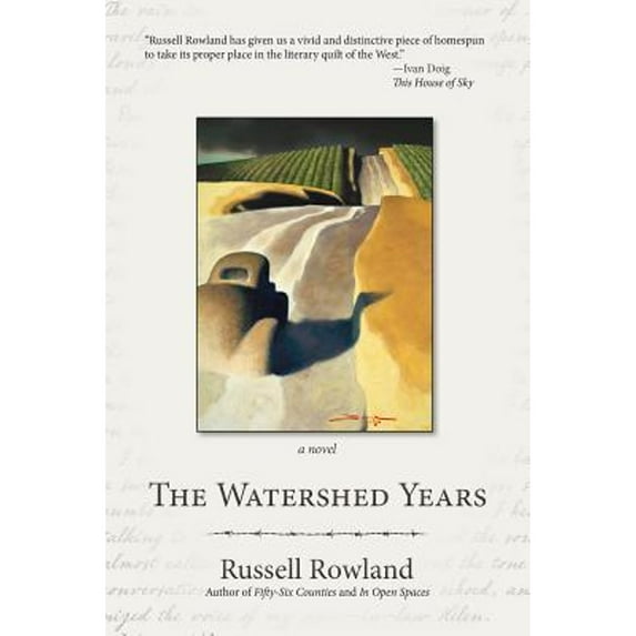 The Watershed Years (Paperback) by Russell Rowland