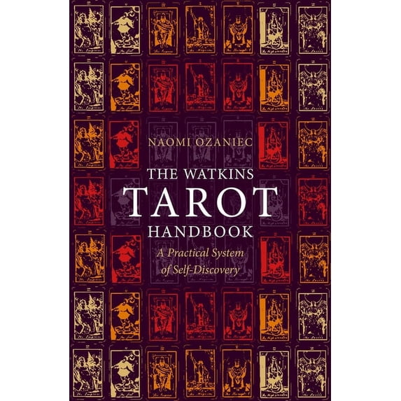 The Watkins Tarot Handbook: A Practical System of Self-Discovery, (Paperback)