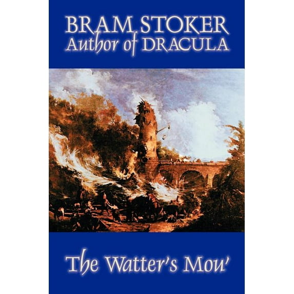 The Watter's Mou' by Bram Stoker, Fiction, Classics, (Paperback)