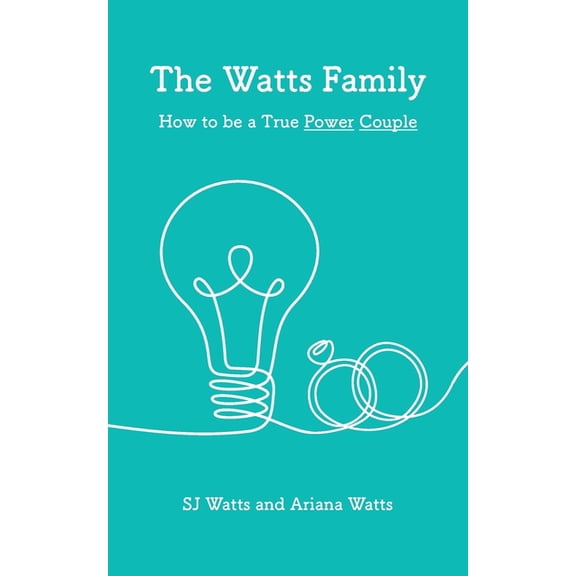 The Watts Family: How to be a True Power Couple, (Paperback)
