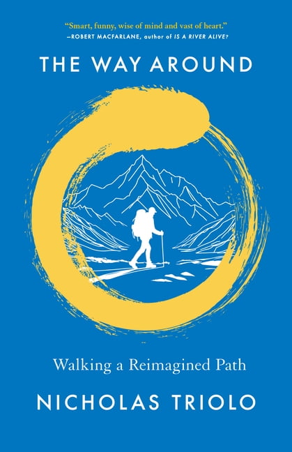 The Way Around: Walking a Reimagined Path, (Paperback)
