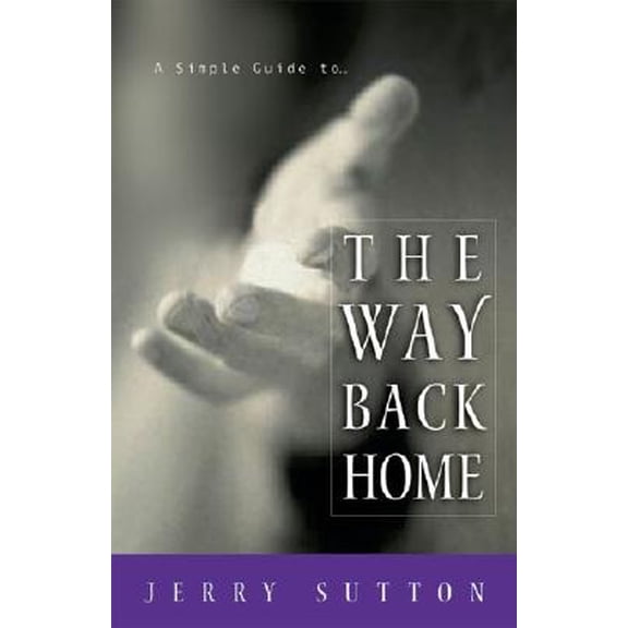 Pre-Owned The Way Back Home : A Simple Guide To... (Paperback)