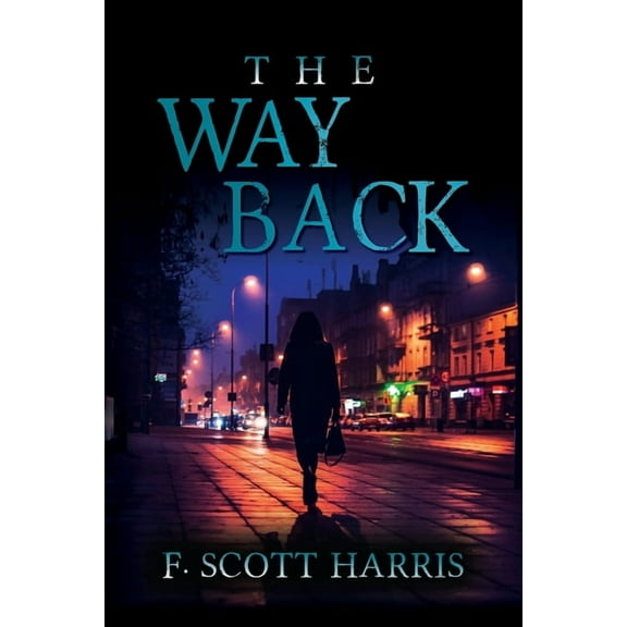 The Way Back, (Paperback)