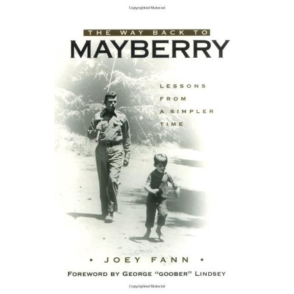 Pre-Owned The Way Back to Mayberry : Lessons from a Simpler Time (Paperback)
