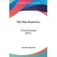 thumbnail image 1 of The Way Hearts Go : A Social Comedy (1917) (Paperback), 1 of 1