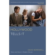 The Way Hollywood Tells It Story and Style in Modern Movies Edition 1 Paperback