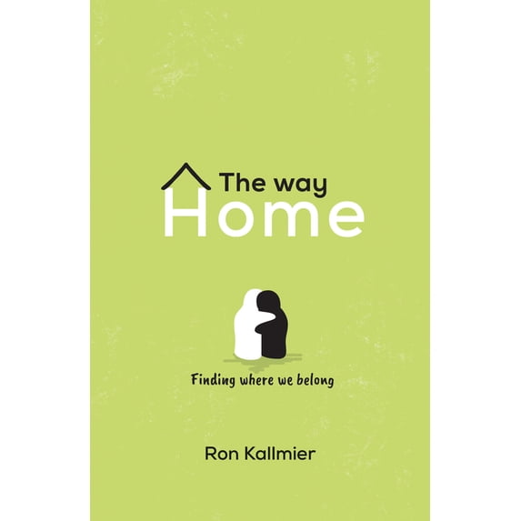 The Way Home: Finding Where We Belong (Paperback)